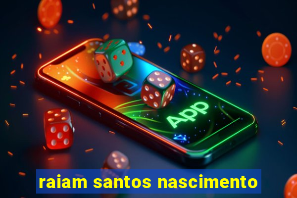 raiam santos nascimento